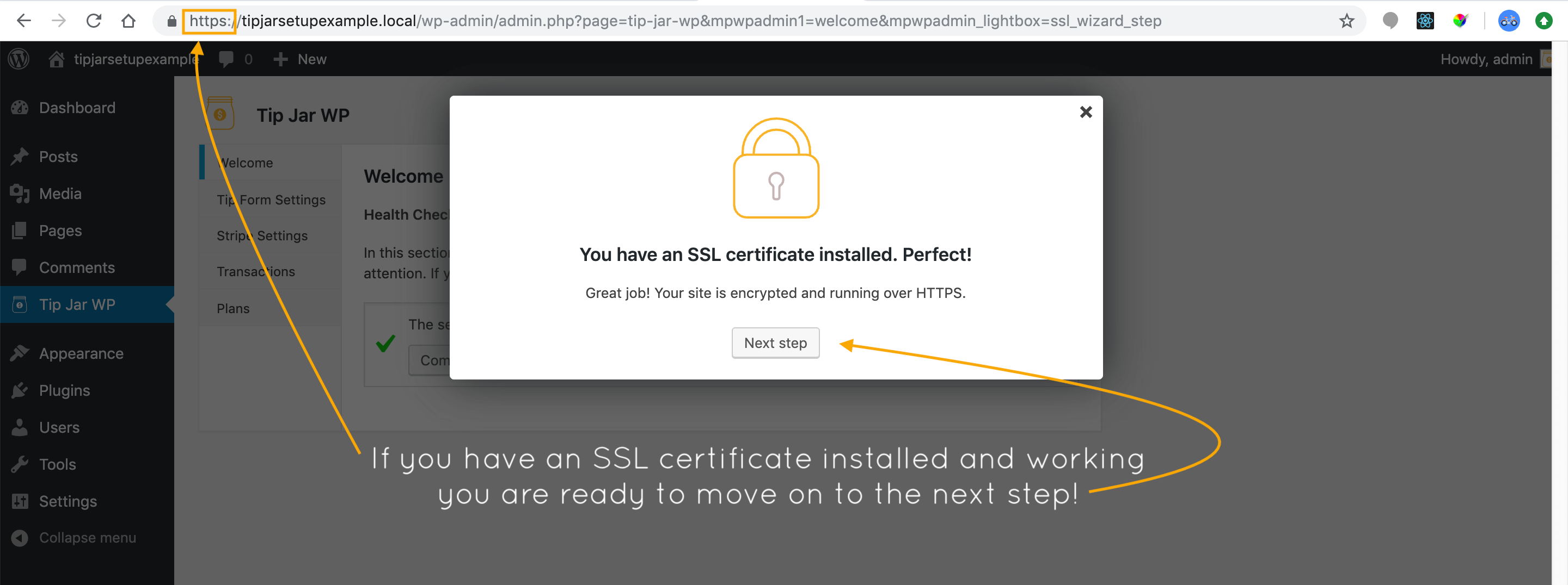 If/when you have an SSL certificate installed and working, you will be able to move to the next step!
